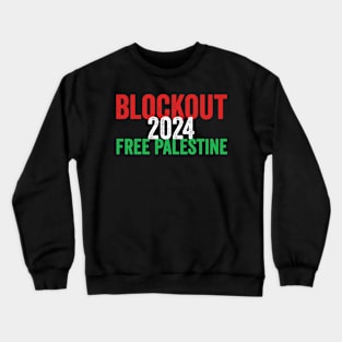 Blockout 2024 free Palestine Crewneck Sweatshirt